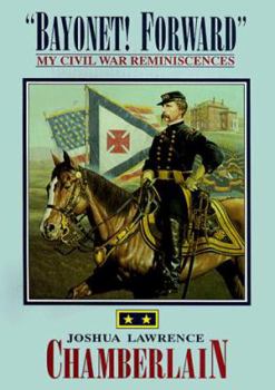 Hardcover Bayonet! Forward My Civil War Reminiscences Book