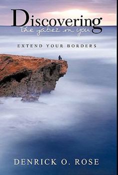 Hardcover Discovering the Jabez in You: Extend Your Borders Book
