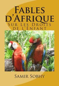 Paperback Fables d'Afrique: Sur Les Droits de l'Enfant [French] Book