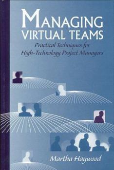 Hardcover Managing Virtual Teams: Practical Techn Book
