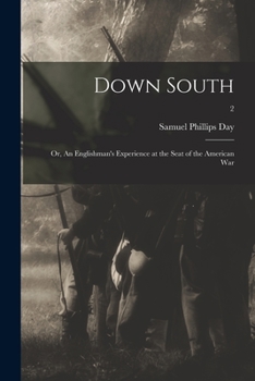 Paperback Down South: or, An Englishman's Experience at the Seat of the American War; 2 Book