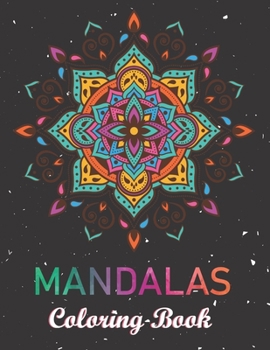 Paperback Mandalas Coloring Book: A stress-relieving assortment of amazing and detailed designs for adults. Fun, easy, and relaxing coloring pages. Book