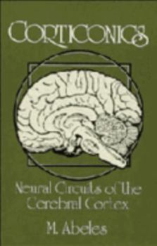 Paperback Corticonics: Neural Circuits of the Cerebral Cortex Book