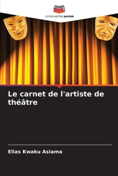 Paperback Le carnet de l'artiste de théâtre [French] Book