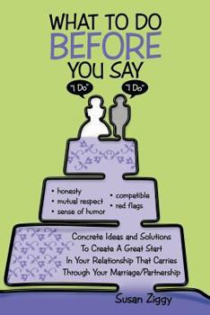 Paperback What to Do Before You Say "I Do" Book