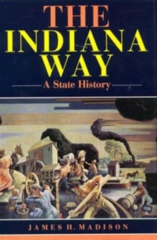 Hardcover The Indiana Way: A State History Book