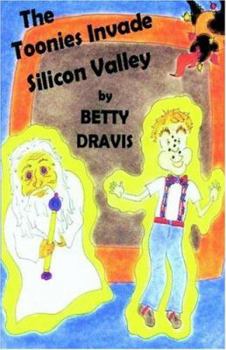 Paperback The Toonies Invade Silicon Valley Book