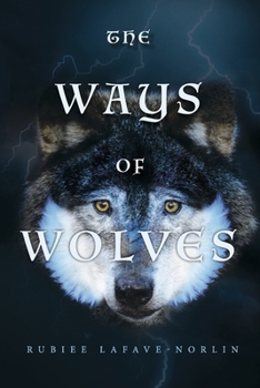 Paperback The Ways of Wolves: Book 1 Volume 1 Book