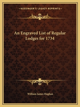 Paperback An Engraved List of Regular Lodges for 1734 Book