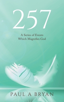 Paperback 257: A Series of Events Which Magnifies God Book