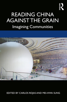 Paperback Reading China Against the Grain: Imagining Communities Book