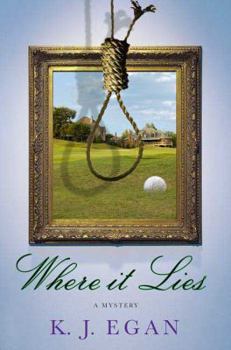 Hardcover Where It Lies: A Mystery Book
