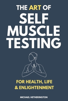 Paperback The Art of Self Muscle Testing Book