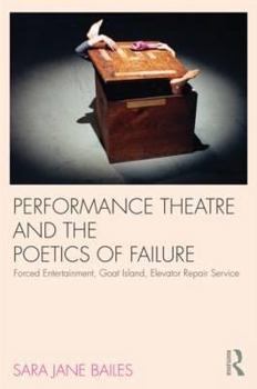 Paperback Performance Theatre and the Poetics of Failure Book