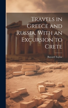 Hardcover Travels in Greece and Russia, With an Excursion to Crete Book