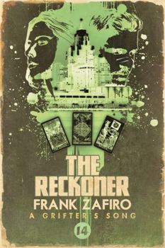 The Reckoner (A Grifter's Song) - Book #14 of the A Grifter's Song