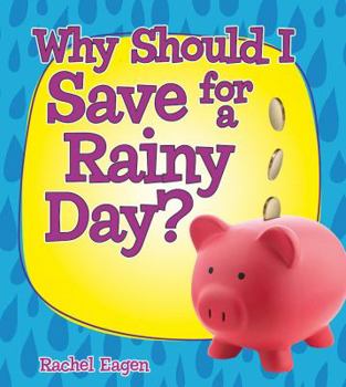 Library Binding Why Should I Save for a Rainy Day? Book