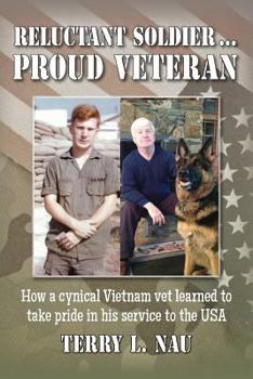 Paperback Reluctant Soldier...Proud Veteran: How a cynical Vietnam vet learned to take pride in his service to the USA Book