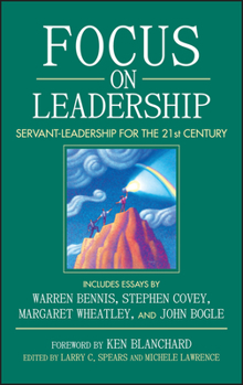 Hardcover Focus on Leadership: Servant-Leadership for the 21st Century Book