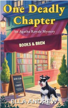 Hardcover One Deadly Chapter (Agatha Royale Mystery) Book