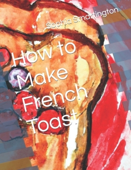 Paperback How to Make French Toast Book