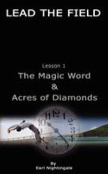 Paperback LEAD THE FIELD By Earl Nightingale - Lesson 1: The Magic Word & Acres of Diamonds Book