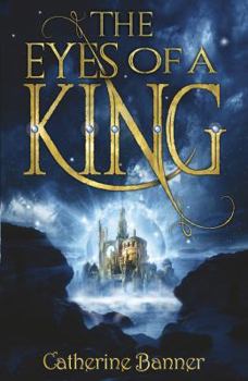 The Eyes of a King (The Eyes of the King) - Book #1 of the Last Descendants
