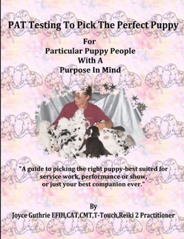 Paperback PAT Testing To Pick The Perfect Puppy Book