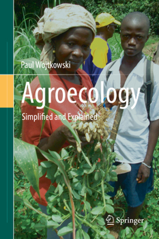 Hardcover Agroecology: Simplified and Explained Book