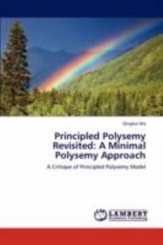 Paperback Principled Polysemy Revisited: A Minimal Polysemy Approach Book