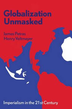 Paperback Globalization unmasked: Imperialism in the 21st century Book