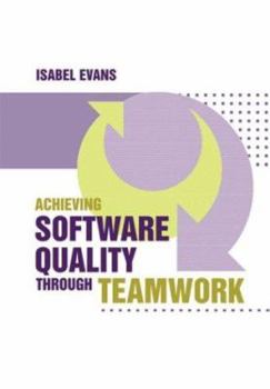 Hardcover Achieving Software Quality through Teamwork Book