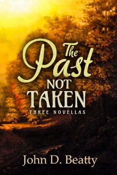 Paperback The Past Not Taken: Three Novellas Book