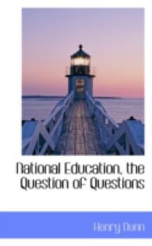 National Education, the Question of Questions