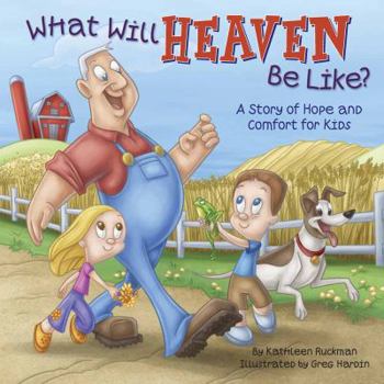 Hardcover What Will Heaven Be Like? Book