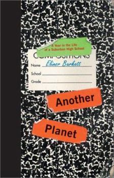 Hardcover Another Planet: A Year in the Life of a Suburban High School Book
