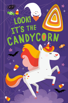 Board book Look! It's the Candycorn: A Unicorn Book for Kids and Toddlers Book
