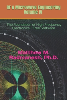 Paperback RF & Microwave Engineering, Volume IV: Circuit Analysis & Design Fundamentals Book