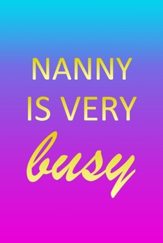 Nanny: I'm Very Busy 1 Year Daily Planner (12 Months) - Pink Custom First Name Letter N Personalized Cover - 2020 - 2021 - 36