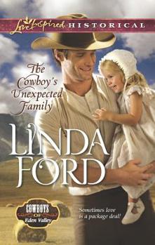 The Cowboy's Unexpected Family - Book #3 of the Cowboys of Eden Valley