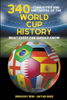 Paperback 340 Curiosities and Anecdotes of the World Cup History Book