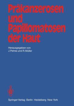 Paperback Präkanzerosen Und Papillomatosen Der Haut: Beiträge Der Zweiten Jahrestagung Der Vereinigung Für Operative Dermatologie, Vod [German] Book