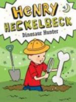 Hardcover Henry Heckelbeck Dinosaur Hunter Book