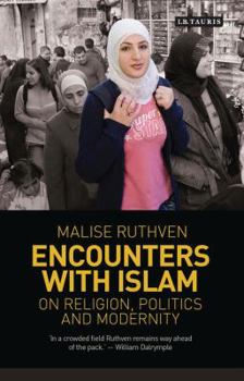 Hardcover Encounters with Islam: On Religion, Politics and Modernity Book