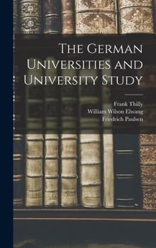 Hardcover The German Universities and University Study Book