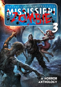 Mississippi Zombie - Volume 3 - Book #3 of the Mississippi Zombie