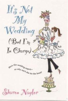 Paperback It's Not My Wedding (But I'm in Charge) Book