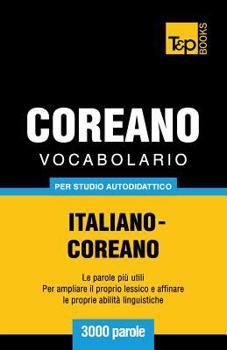 Paperback Vocabolario Italiano-Coreano per studio autodidattico - 3000 parole [Italian] Book