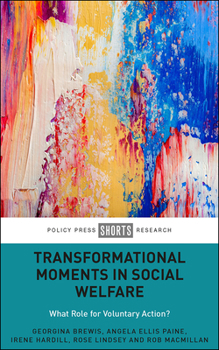 Hardcover Transformational Moments in Social Welfare: What Role for Voluntary Action? Book