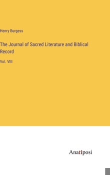 Hardcover The Journal of Sacred Literature and Biblical Record: Vol. VIII Book